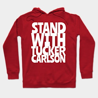 Stand with Tucker Carlson Hoodie